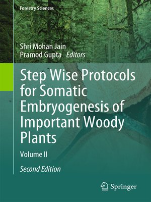 cover image of Step Wise Protocols for Somatic Embryogenesis of Important Woody Plants
